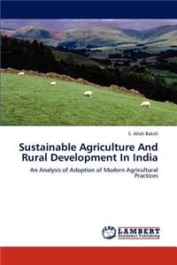 Sustainable Agriculture And Rural Development In India