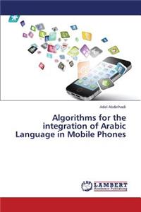 Algorithms for the integration of Arabic Language in Mobile Phones