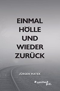 Einmal Hölle und wieder zurück