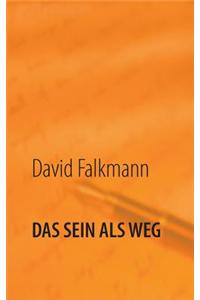 Das Sein ALS Weg