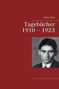 Tagebücher 1910 - 1923