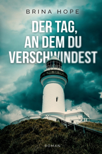 Tag, an dem du verschwindest