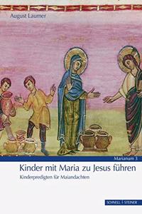 Kinder Mit Maria Zu Jesus Fuhren
