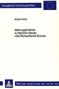 Wertungskriterien in Heinrich Heines «Die Romantische Schule»