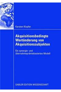 Akquisitionsbedingte Wertänderung Von Akquisitionssubjekten