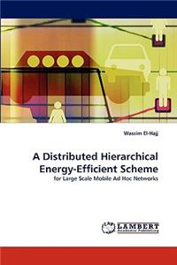 Distributed Hierarchical Energy-Efficient Scheme