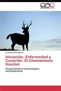 Iniciación, Enfermedad y Curación