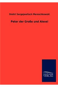 Peter Der Gro E Und Alexei