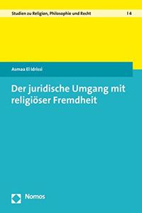 Der Juridische Umgang Mit Religioser Fremdheit