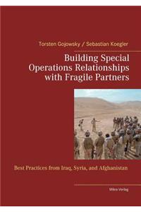 Building Special Operations Relationships with Fragile Partners