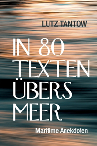 In 80 Texten übers Meer