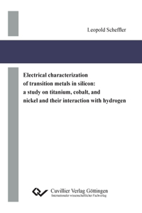 Electrical characterization of transition metals in silicon