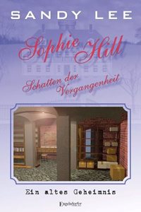 Sophie Hill - Schatten der Vergangenheit