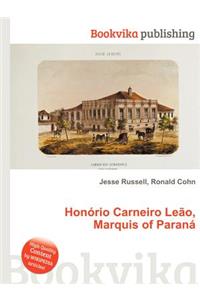 Honorio Carneiro Leao, Marquis of Parana