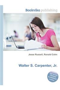 Walter S. Carpenter, Jr.