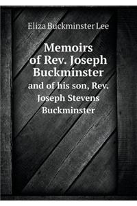 Memoirs of Rev. Joseph Buckminster and of His Son, Rev. Joseph Stevens Buckminster