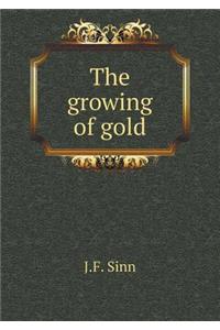The Growing of Gold