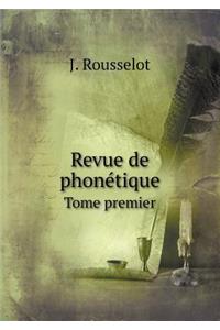 Revue de Phonétique Tome Premier