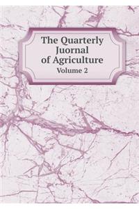 The Quarterly Juornal of Agriculture Volume 2