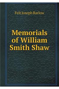 Memorials of William Smith Shaw