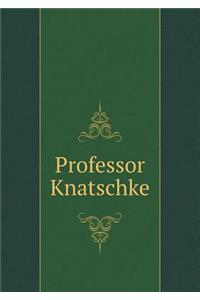 Professor Knatschke