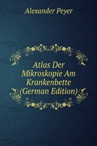 Atlas Der Mikroskopie Am Krankenbette (German Edition)