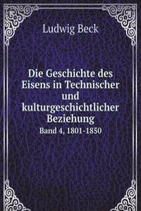 Die Geschichte des Eisens in Technischer und kulturgeschichtlicher Beziehung