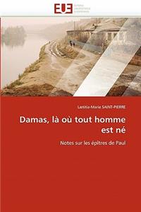 Damas, là où tout homme est né