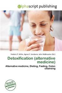 Detoxification (Alternative Medicine)