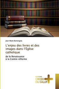 L'enjeu des livres et des images dans l'Église catholique