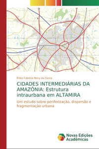 Cidades Intermediárias Da Amazônia