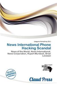 News International Phone Hacking Scandal
