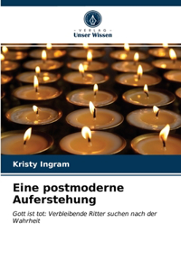 Eine postmoderne Auferstehung