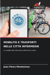 Mobilità E Trasporti Nelle Città Intermedie