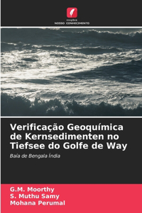 Verificação Geoquímica de Kernsedimenten no Tiefsee do Golfe de Way