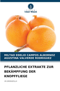 Pflanzliche Extrakte Zur Bekämpfung Der Knopffliege