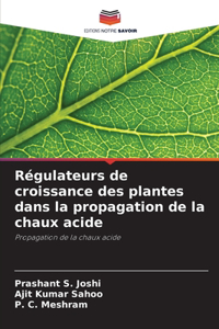 Régulateurs de croissance des plantes dans la propagation de la chaux acide