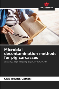 Microbial decontamination methods for pig carcasses