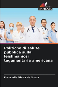 Politiche di salute pubblica sulla leishmaniosi tegumentaria americana