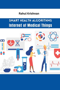 Smart Health Algorithms Internet of Medical Things