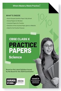 Gurukul Science Practice Papers for CBSE Class 10 Board Exam 2024 : Fully Solved New SQP Pattern March 2023, Sample Papers, Unsolved Papers, Latest Board Syllabus