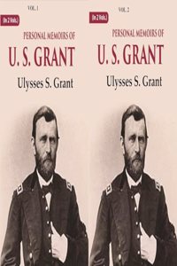 Personal Memoirs of U. S. Grant Volume 2 Vols. Set
