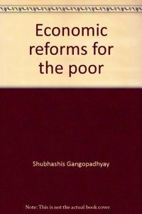Economic Reforms For The Poor