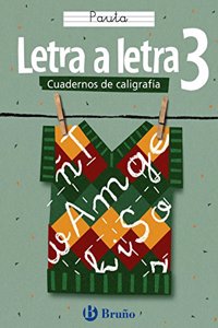 Letra a letra Pauta / Letter by Letter Lines: 3 (Cuadernos de caligrafia / Calligraphy Workbook)