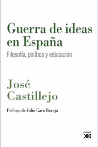 Guerra de ideas en Espana: Filosofia, politica y educacion