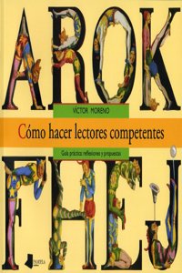 Como hacer lectores competentes - guia practica