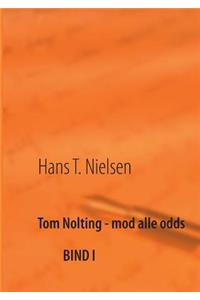 Tom Nolting - mod alle odds