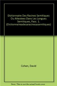 Dictionnaire Des Racines Semitiques Ou Attestees Dans Les Langues Semitiques, Fasc. 1