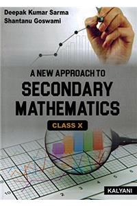 A New Approach To SECONDARY MATHEMATICS - Class X