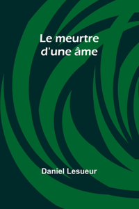 meurtre d'une âme